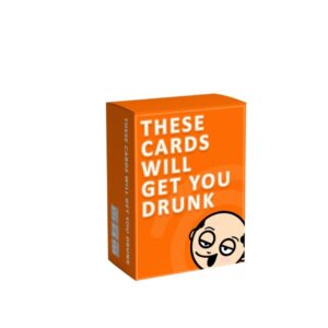 THESE CARDS WILL GET YOU DRUNK